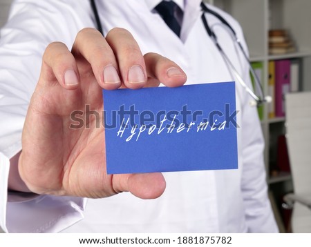 Health care concept about Hypothermia with sign on the sheet.
 Royalty-Free Stock Photo #1881875782