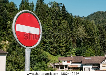 Traffic Signs - No Entry Symbol in small village Fischingen in the canton of Thurgau in Switzerland