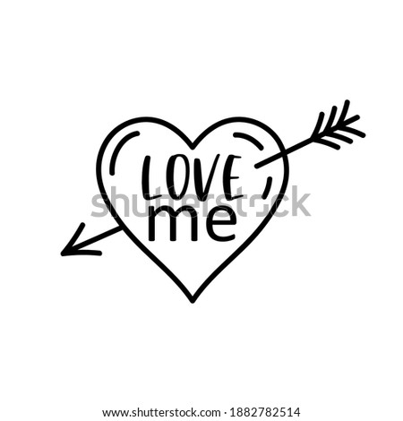 Vector lettering Love me in heart and arrow for Happy Valentine day on white background. Romantic calligraphy. Holiday love quotation typography, poster, card, postcard, invitation, banner, print.