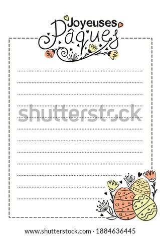 French Happy Easter empty form. White sheet with easter decoration and lines for text. Template for the design of posters, cards and letters. Vector illustration for France. Translation: Happy Easter