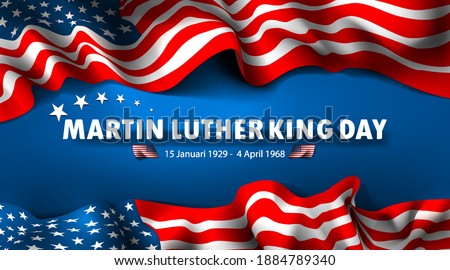 Martin Luther King day with waving flag of america. US flag for civil rights blacks freedom dream together