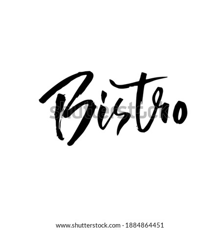 Bistro. Modern dry brush lettering on white background. Vector illustration. Royalty-Free Stock Photo #1884864451
