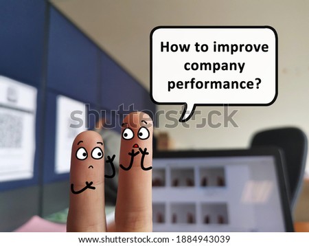 Two fingers are decorated as two person. One person is asking another how to improve company performance.