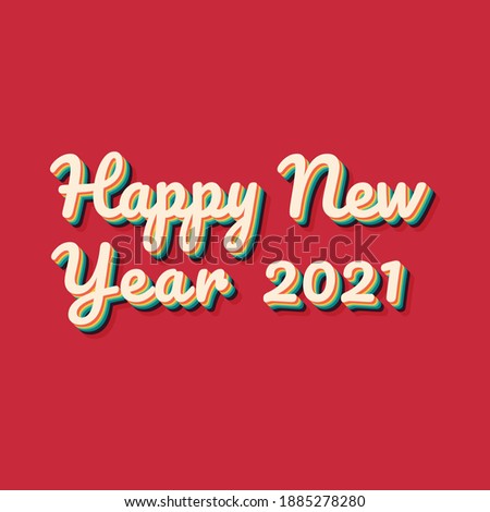 Happy New Year 2021 Retro Text Design.Retro Vintage Illustrator Text Style.Retro Text Effect.
