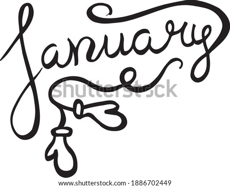 Hand drawn lettering name of first winter month January