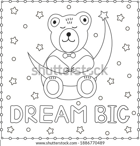 Dream big. Cute bear sleeping and moon. Coloring page. Vector illustration. 
