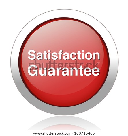 Customer satisfaction guaranteed button