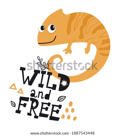 Cute chameleon lizard with text Wild and Free. Child print template for t-shirt 