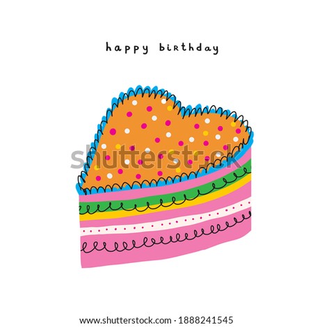 Happy Birtday. Cute Nursery Art ideal for Card, Wall Art, Greeting, Birthday Wishes. Lovely Hand Drawn Vector Illustration with Sweet Heart Shaped Cake Isoalted on a White Background. Sweetheart.