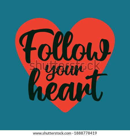 Follow your heart lettering on red heart shape and blue background. Vector illustration isolated. Valentines day greeting card template clip art.