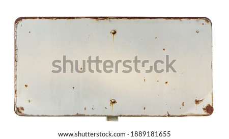 Old metal signs Rust, sun-dried, sifted paint  It's a frame with an empty space inside of your message. isolated on white background with outside path.   