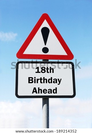 Your 18th birthday is ahead made as a road sign illustration.