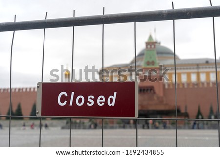 Russia, Moscow, November 2020, red square.Table on the fence at the entrance to red Square with the inscription closed