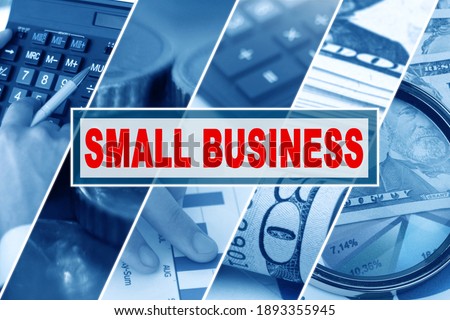 Business and finance concept. Collage of photos, business theme, inscription in the middle - SMALL BUSINESS