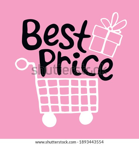 Vector Shopping cart with image of gift box and lettering Best price. Hand drawn poster, title or design element in doodle flat style on theme of black Friday, buys in shops, discounts and sales