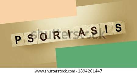 Psoriasis Word Written In Wooden Cubes. Healthcare concept.