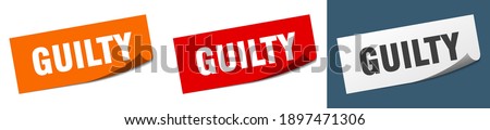 guilty sticker set. guilty paper peeler sign Royalty-Free Stock Photo #1897471306