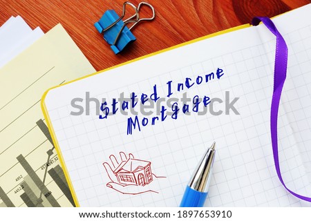 Stated Income Mortgage sign on the page.
