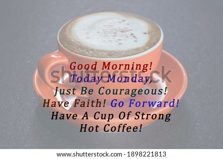 Blurred background image of a cup of coffee with text. Coffee concept