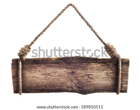Wooden sign hanging on a rope on white background 