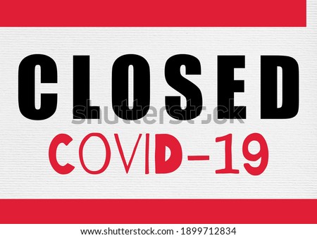 Signboard for closed shop due to covid-19 pandemic