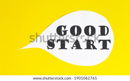 Good Start speech bubble isolated on yellow background.