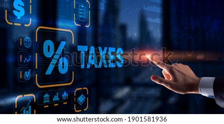 Concept of taxes paid by individuals and corporations such as VAT, income tax and property tax. Background for your business. Royalty-Free Stock Photo #1901581936