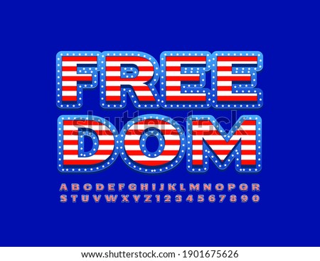 Vector concept sign Freedom. American flag Font. Patriotic Alphabet Letters and Numbers set