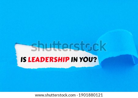Is Leadership in you question under torn paper