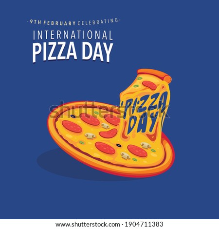 Creative and vector poster for International Pizza Day. Typography sign with slice of pizza vector illustration