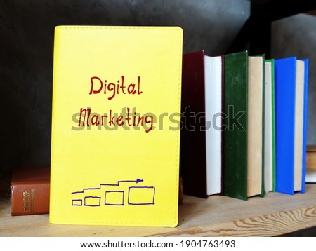 Business concept meaning Digital Marketing with sign on the piece of paper.
