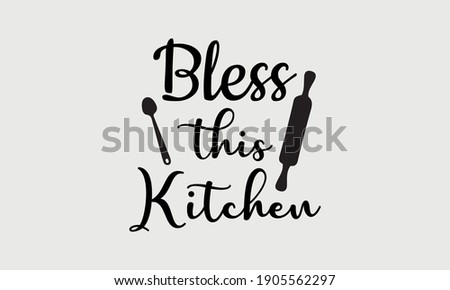 Bless This Kitchen - Kitchen Vector And Clip Art 