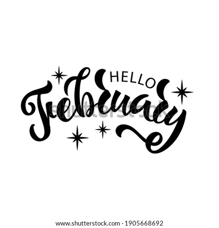 Hello February handwritten text. Hand lettering typography isolated on white background. Vector illustration as poster, postcard, greeting card, invitation. Modern brush ink calligraphy. Winter month