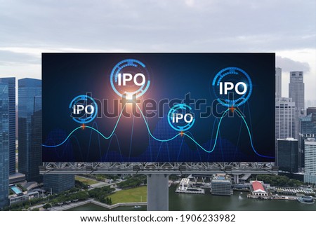 IPO icon hologram on road billboard over day time panorama city view of Singapore. The hub of initial public offering in Southeast Asia. The concept of exceeding business opportunities.