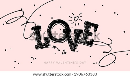 Love  - lovely lettering quote. Handwritten tattoo, ink design or greeting card. Modern vector art.