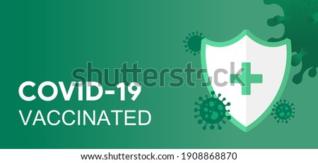 Covid-19 vaccinated poster. Vaccine administrated against coronavirus flyer. Green color vector artwork. Royalty-Free Stock Photo #1908868870