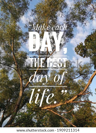 Quote about motivation life with trees view background