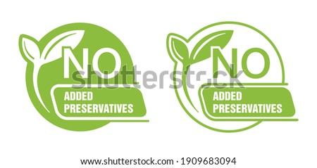 No Added Preservatives flat signs set for healthy natural food products composition labels - vector isolated pictogram in 2 variations with outline plant leaf. Vector illustration