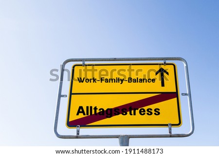 Sign Work Family Balance Everyday Stress german "Alltagsstress"