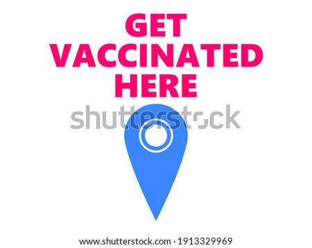 Get Vaccinated Here banner isolated on white background. Vaccination against covid-19. Middle east respiratory syndrome. Vector illustration Royalty-Free Stock Photo #1913329969