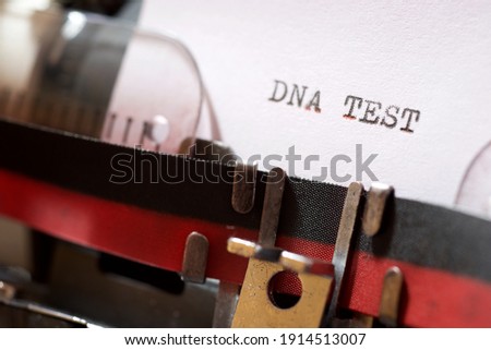 Dna test phrase written with a typewriter.