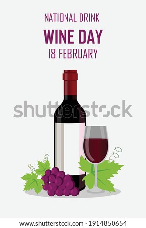 National drink wine day. 18 February. Grape wine in a bottle and glass full of alcohol drink. Vector illustration