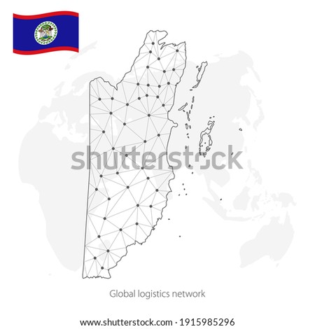 Global logistics network concept. Communications network map Belize on the world background. Map  Belize with nodes in polygonal style and flag.  EPS10. 
