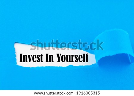 Text sign showing Invest In Yourself. 