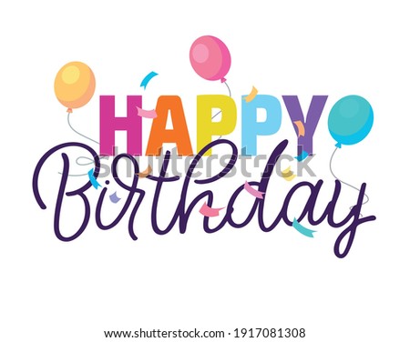Happy birthday - cute hand drawn doodle lettering postcard. Time to  celebrate. Make a wish. Birthday Party time - label for banner, t-shirt design. Royalty-Free Stock Photo #1917081308