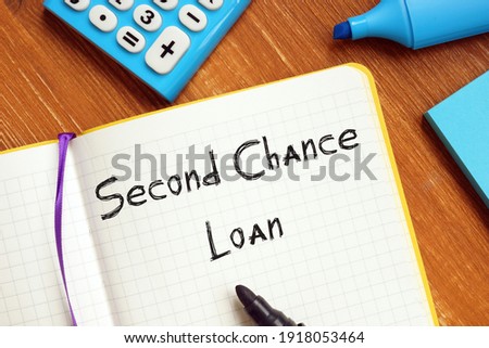 Conceptual photo about Second Chance Loan with handwritten text.

