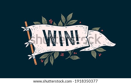 Win. Flag grahpic. Old vintage trendy flag with text Win for winner, victory, teamwork. Old school vintage banner flag, retro style with leaves decoration. Vector Illustration Royalty-Free Stock Photo #1918350377