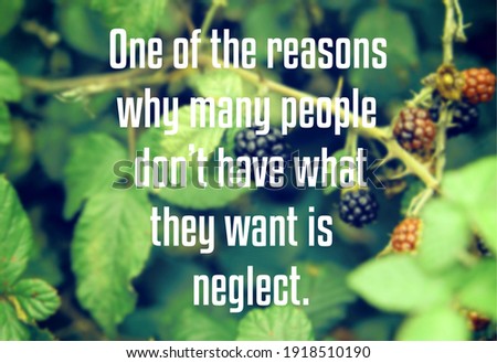 Motivational Inspirational quotes about Neglect on blur leafs nature background.