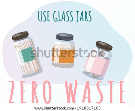 Zero waste concept. Choosing natural organic sustainable materials. Banner on theme of using eco-friendly reusable containers. Using glass jars instead of plastic. Kitchen jars with food inside
