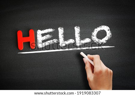 Hello text on blackboard, business concept background